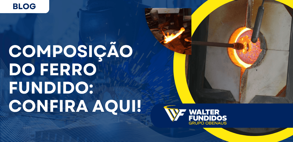 Arte de blog com forno industrial e metal incandescente ilustrando a composição do ferro fundido e seus processos de fabricação.